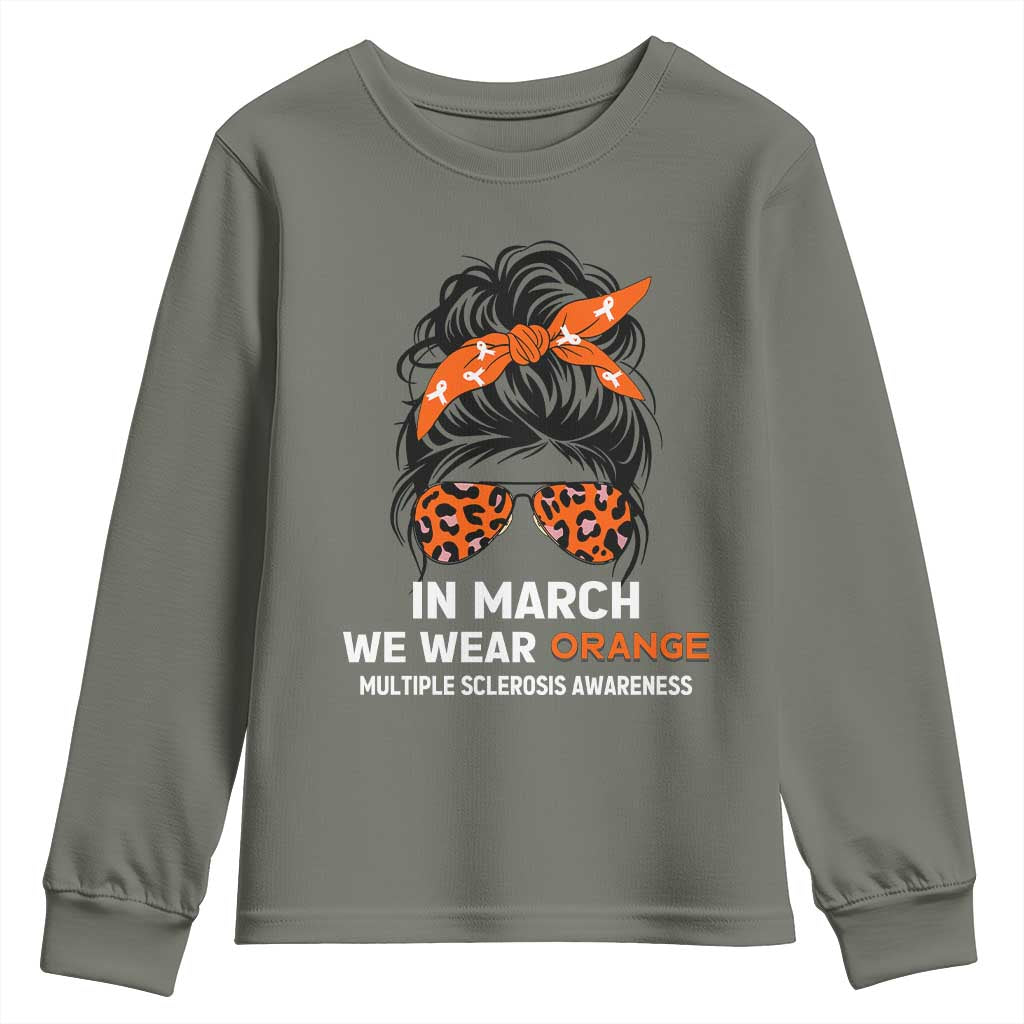 In March We Wear Orange MS Warrior Youth Sweatshirt Multiple Sclerosis Support Squad TS10 Military Green Print Your Wear
