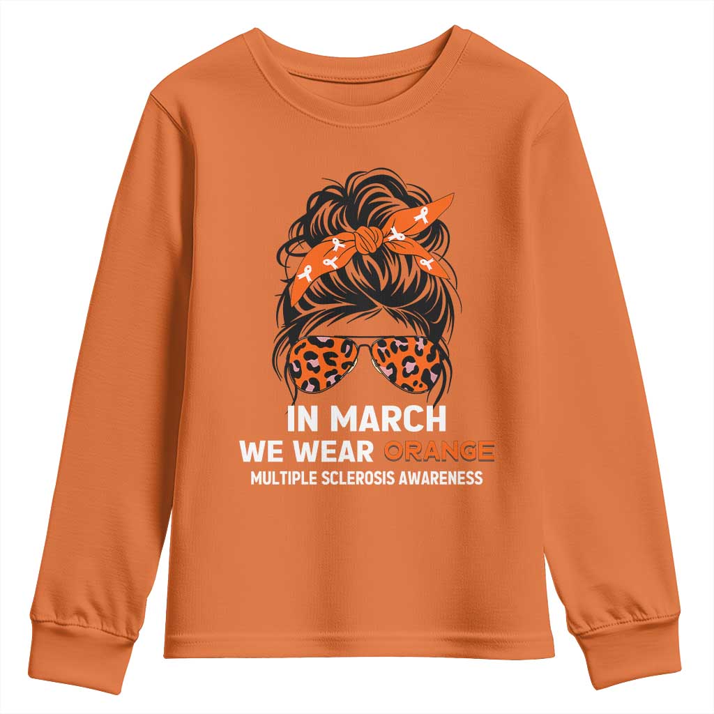 In March We Wear Orange MS Warrior Youth Sweatshirt Multiple Sclerosis Support Squad TS10 Orange Print Your Wear