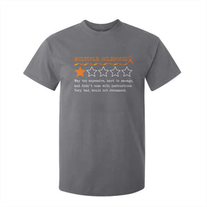 Multiple Sclerosis Awareness T Shirt For Kid Orange Ribbon MS Review Very Bad Would Not Recommend TS10 Charcoal Print Your Wear