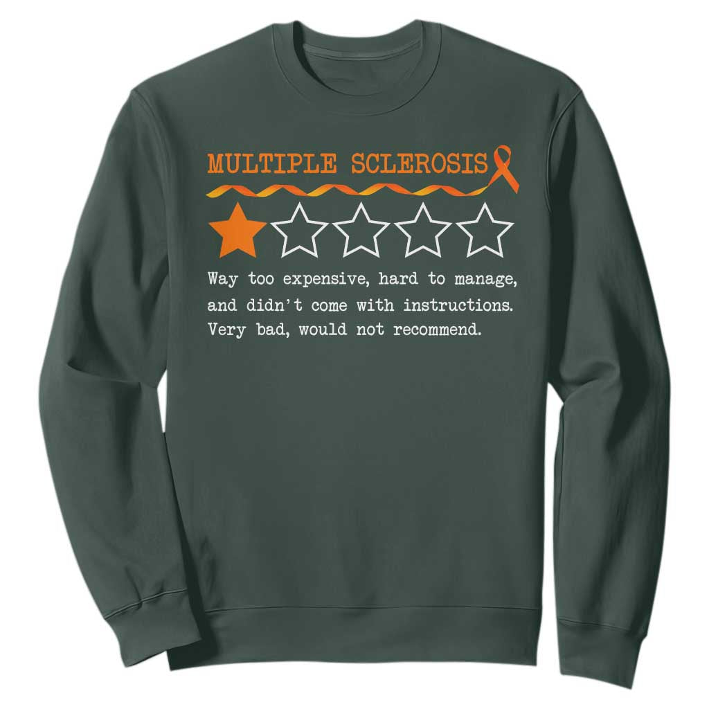 Multiple Sclerosis Awareness Sweatshirt Orange Ribbon MS Review Very Bad Would Not Recommend TS10 Dark Forest Green Print Your Wear