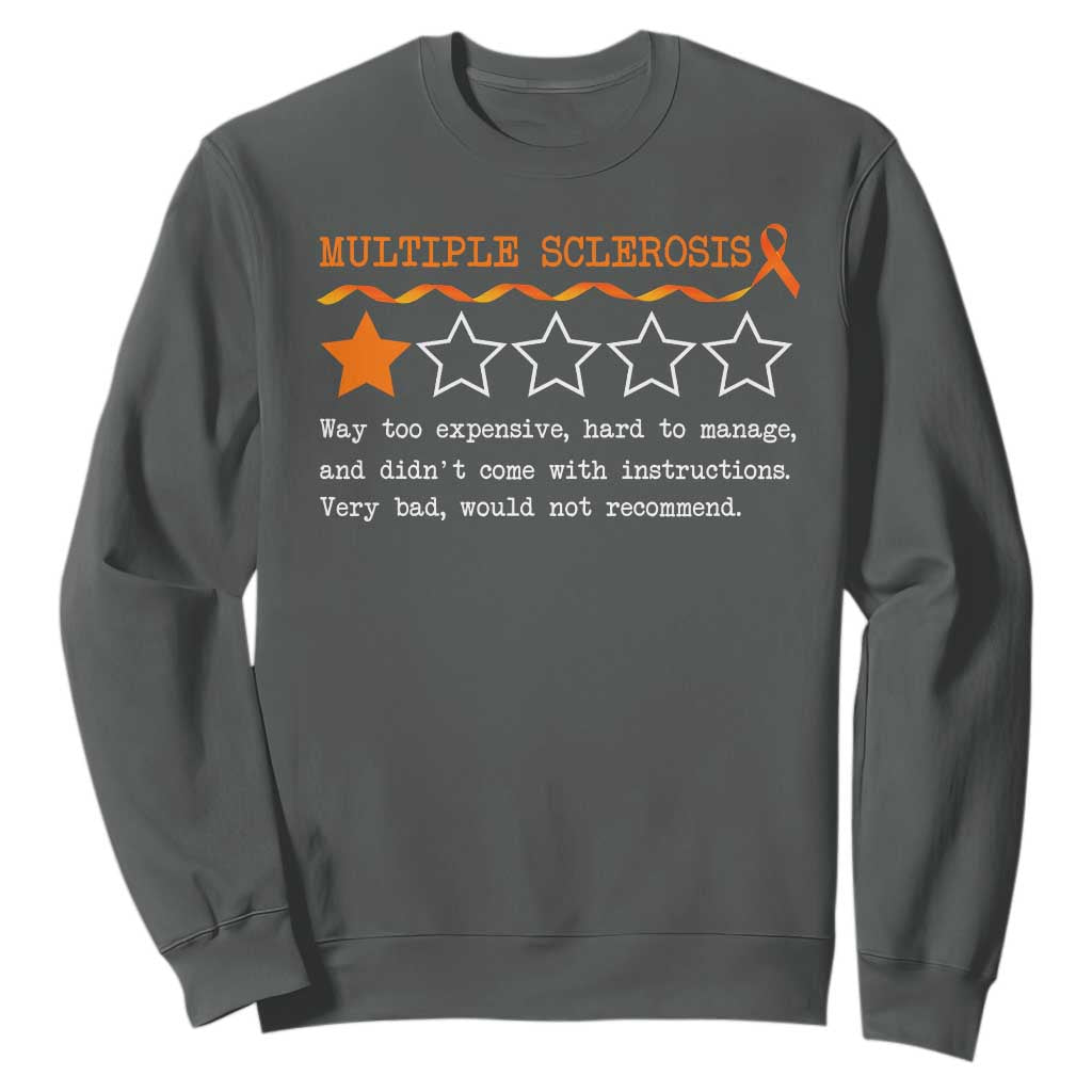 Multiple Sclerosis Awareness Sweatshirt Orange Ribbon MS Review Very Bad Would Not Recommend TS10 Dark Heather Print Your Wear