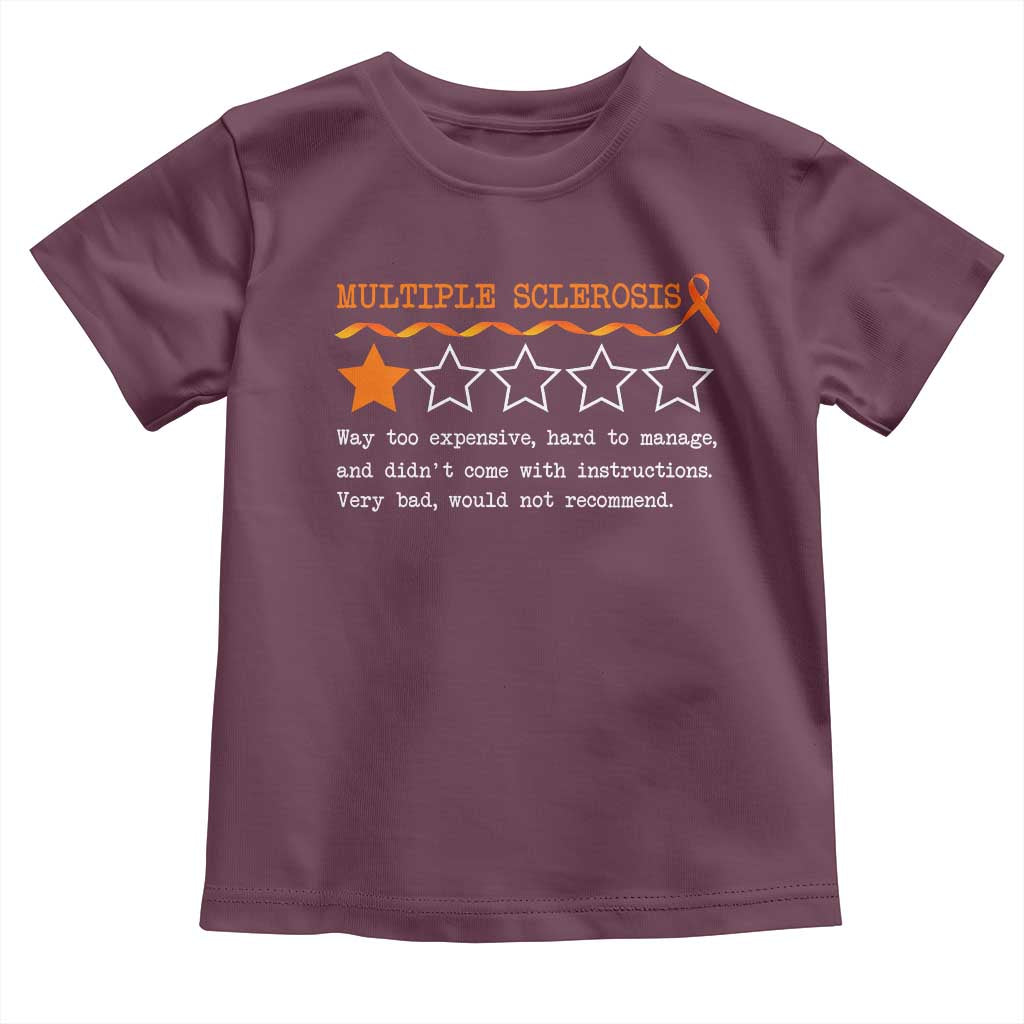 Multiple Sclerosis Awareness Toddler T Shirt Orange Ribbon MS Review Very Bad Would Not Recommend TS10 Maroon Print Your Wear
