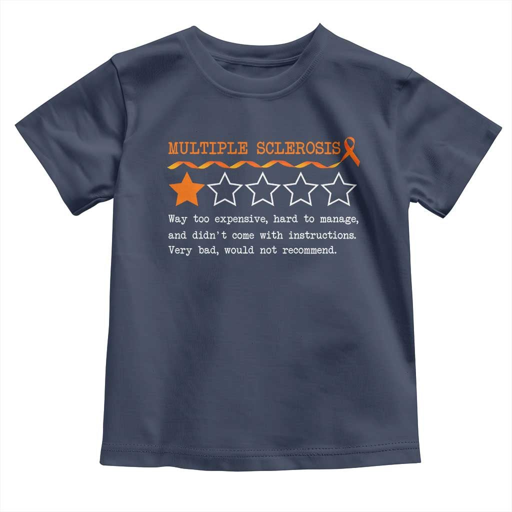 Multiple Sclerosis Awareness Toddler T Shirt Orange Ribbon MS Review Very Bad Would Not Recommend TS10 Navy Print Your Wear
