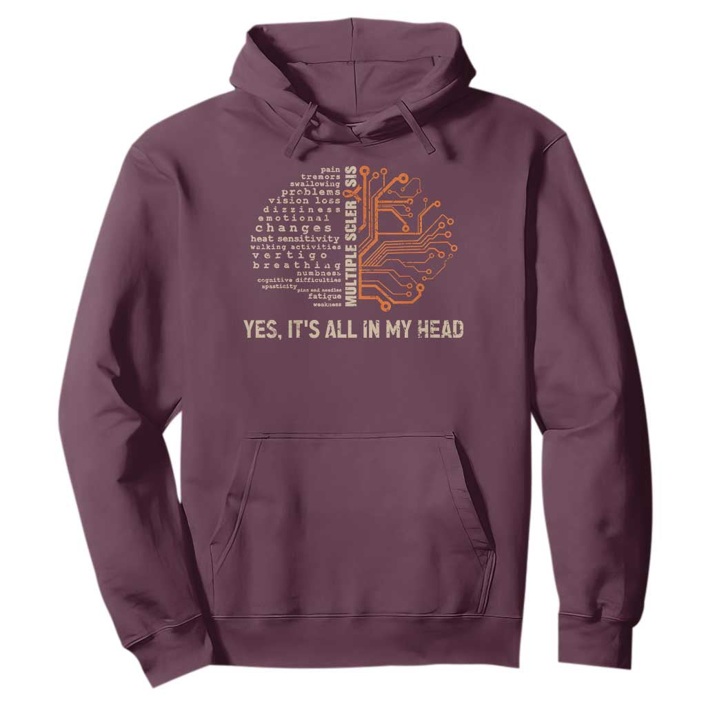 Multiple Sclerosis Awareness Hoodie Orange Ribbon Yes It's All In My Head TS10 Maroon Print Your Wear