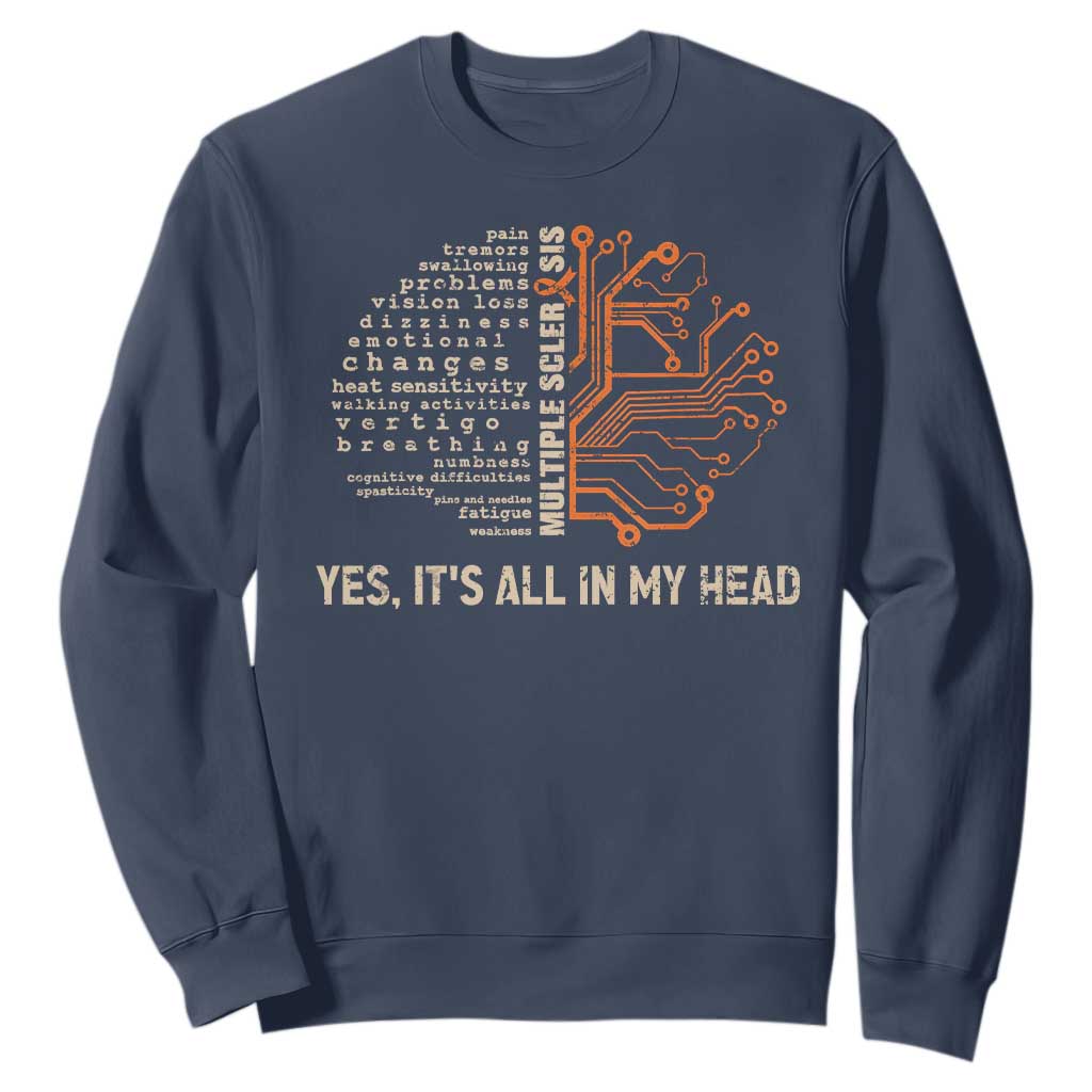 Multiple Sclerosis Awareness Sweatshirt Orange Ribbon Yes It's All In My Head TS10 Navy Print Your Wear
