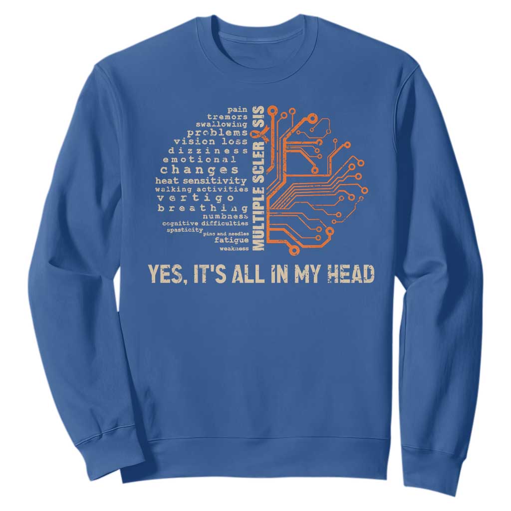 Multiple Sclerosis Awareness Sweatshirt Orange Ribbon Yes It's All In My Head TS10 Royal Blue Print Your Wear