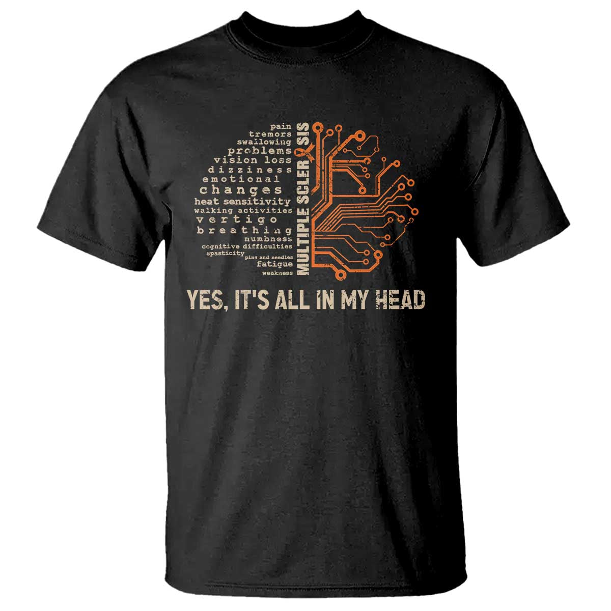 Multiple Sclerosis Awareness T Shirt Orange Ribbon Yes It's All In My Head TS10 Black Print Your Wear
