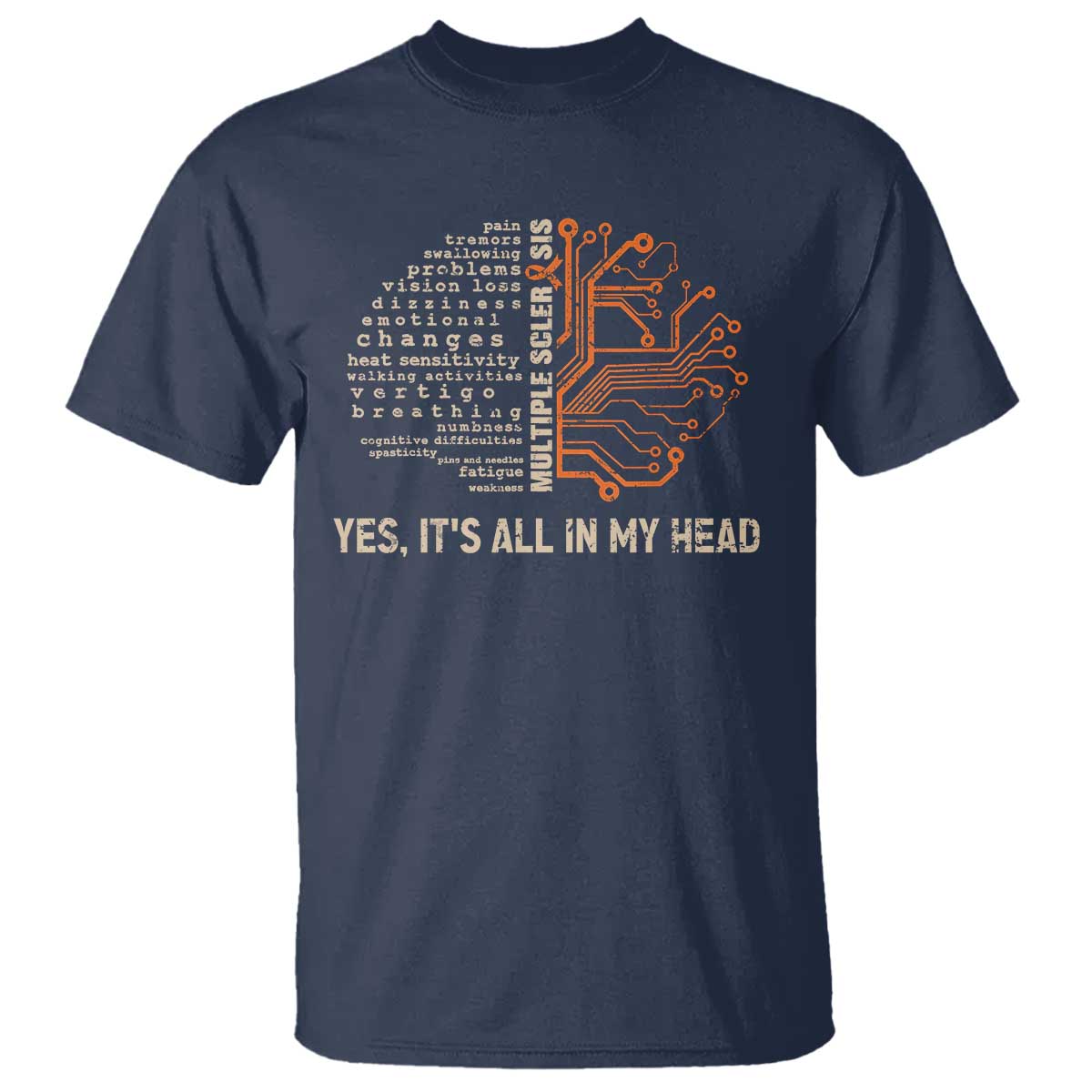Multiple Sclerosis Awareness T Shirt Orange Ribbon Yes It's All In My Head TS10 Navy Print Your Wear