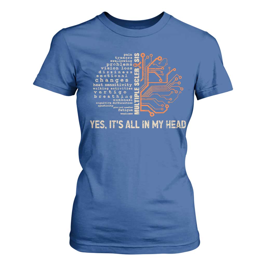 Multiple Sclerosis Awareness T Shirt For Women Orange Ribbon Yes It's All In My Head TS10 Royal Blue Print Your Wear