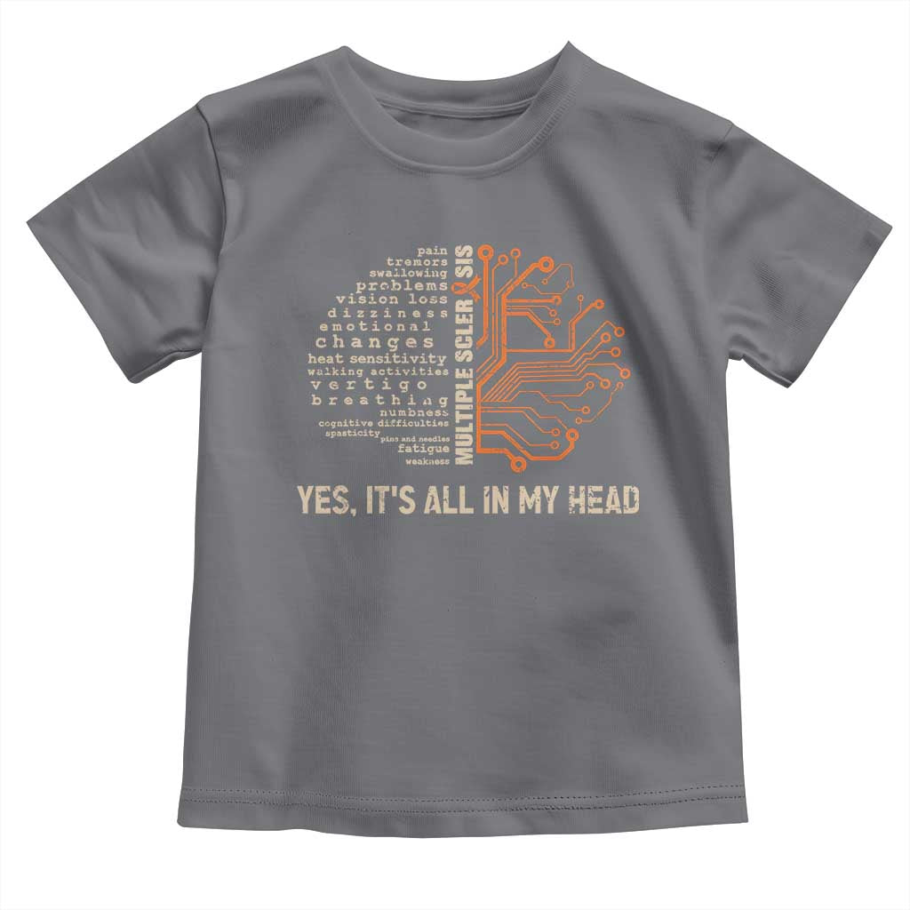 Multiple Sclerosis Awareness Toddler T Shirt Orange Ribbon Yes It's All In My Head TS10 Charcoal Print Your Wear