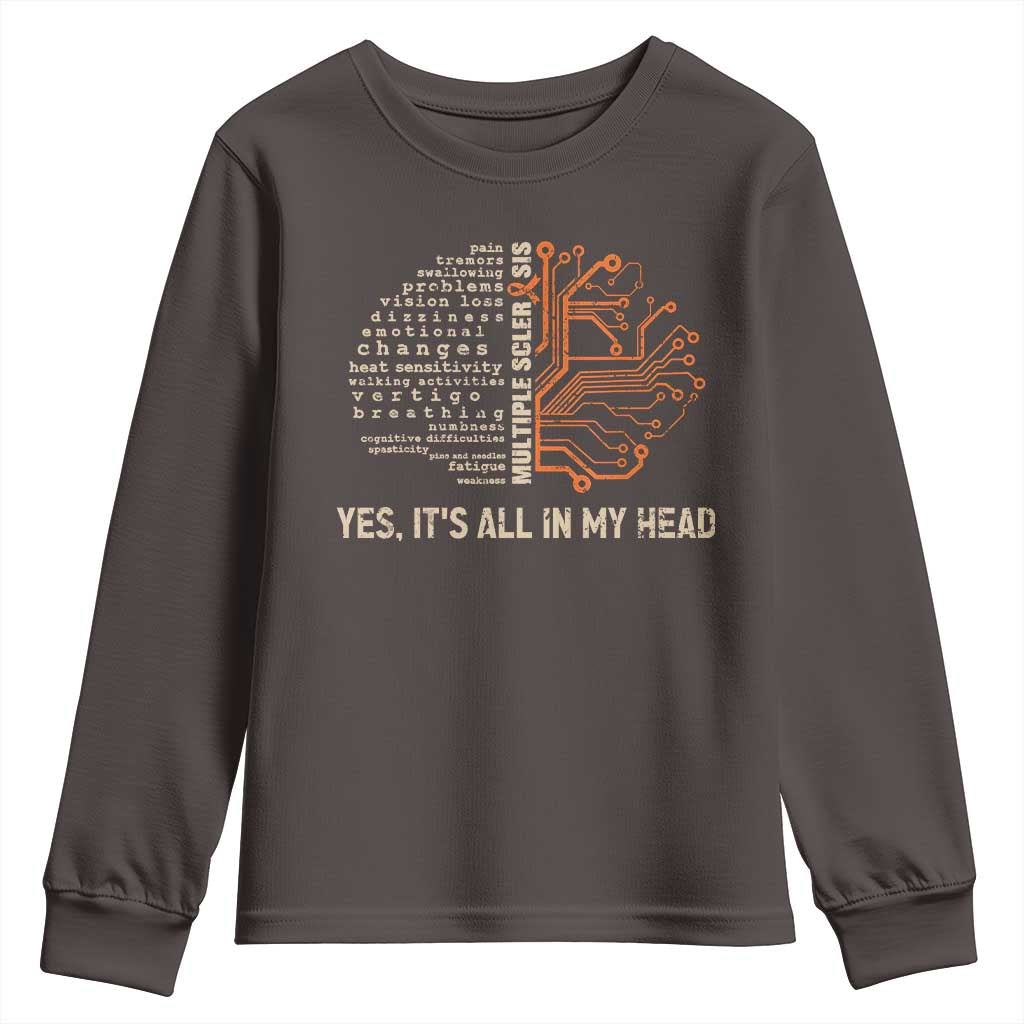 Multiple Sclerosis Awareness Youth Sweatshirt Orange Ribbon Yes It's All In My Head TS10 Dark Chocolate Print Your Wear