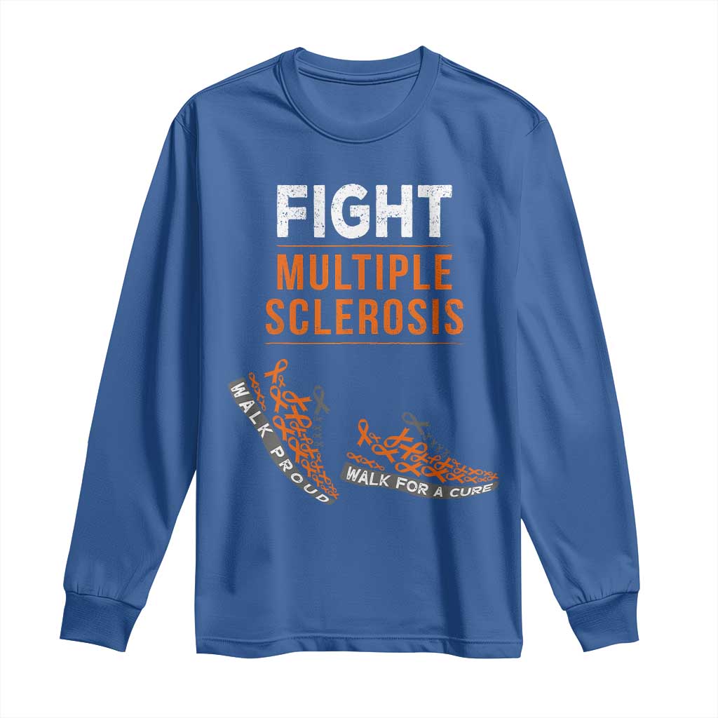 Fight MS Long Sleeve Shirt Orange Ribbon Multiple Sclerosis Awareness TS10 Royal Blue Print Your Wear