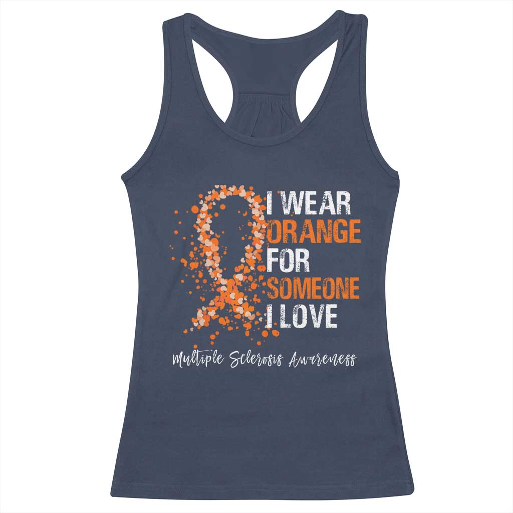 Multiple Sclerosis Awareness Racerback Tank Top Orange Ribbon Wear Orange For Someone I Love TS10 Navy Print Your Wear
