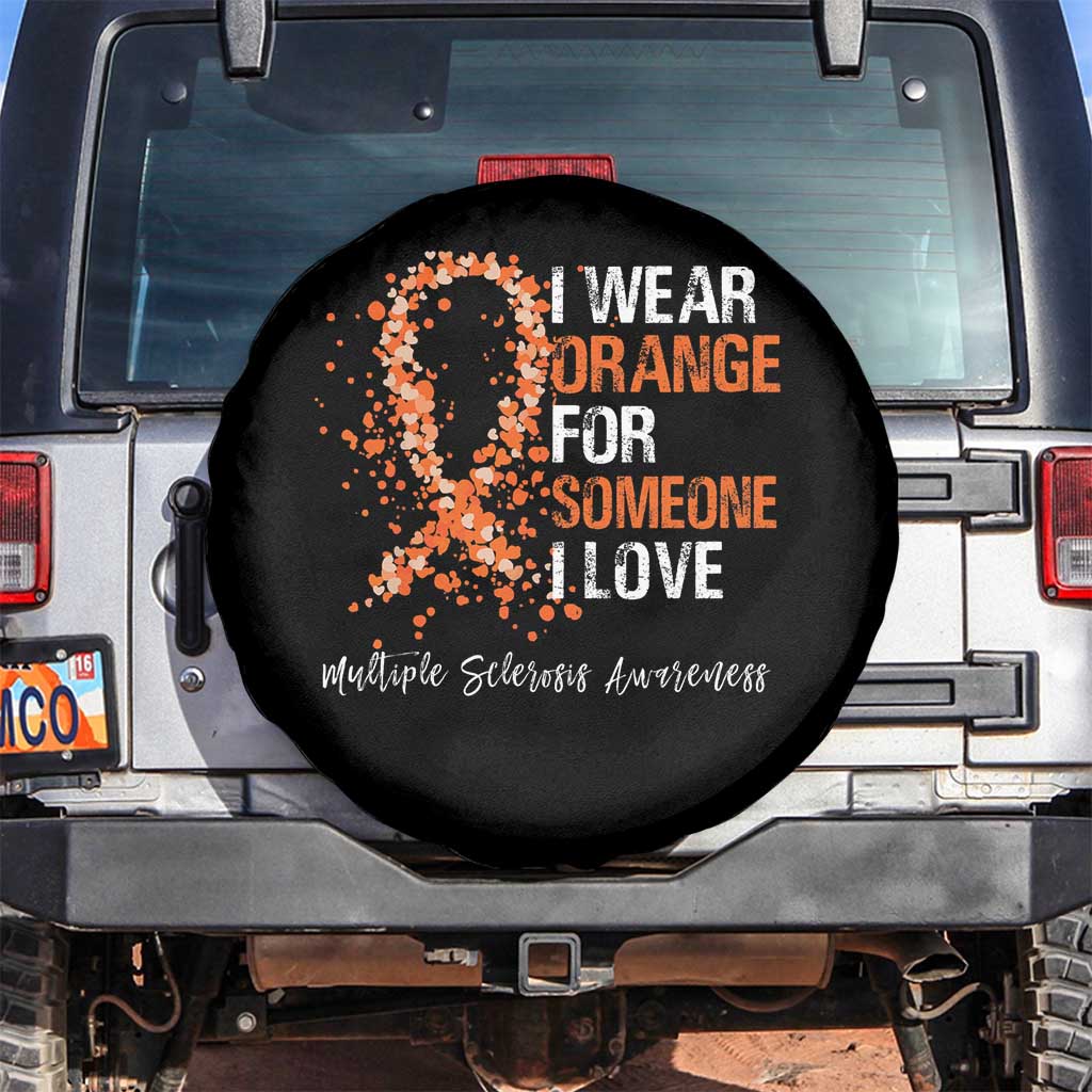 Multiple Sclerosis Awareness Spare Tire Cover Orange Ribbon Wear Orange For Someone I Love TS10 No hole Black Print Your Wear