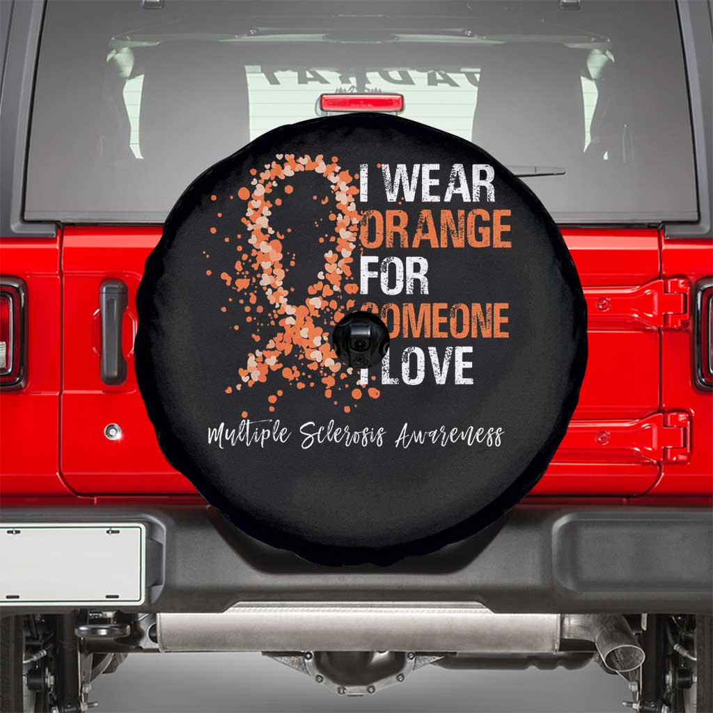Multiple Sclerosis Awareness Spare Tire Cover Orange Ribbon Wear Orange For Someone I Love TS10 Black Print Your Wear