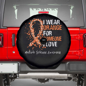 Multiple Sclerosis Awareness Spare Tire Cover Orange Ribbon Wear Orange For Someone I Love TS10 Black Print Your Wear