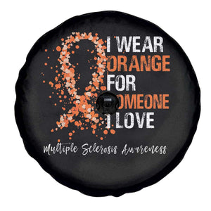 Multiple Sclerosis Awareness Spare Tire Cover Orange Ribbon Wear Orange For Someone I Love TS10 Print Your Wear