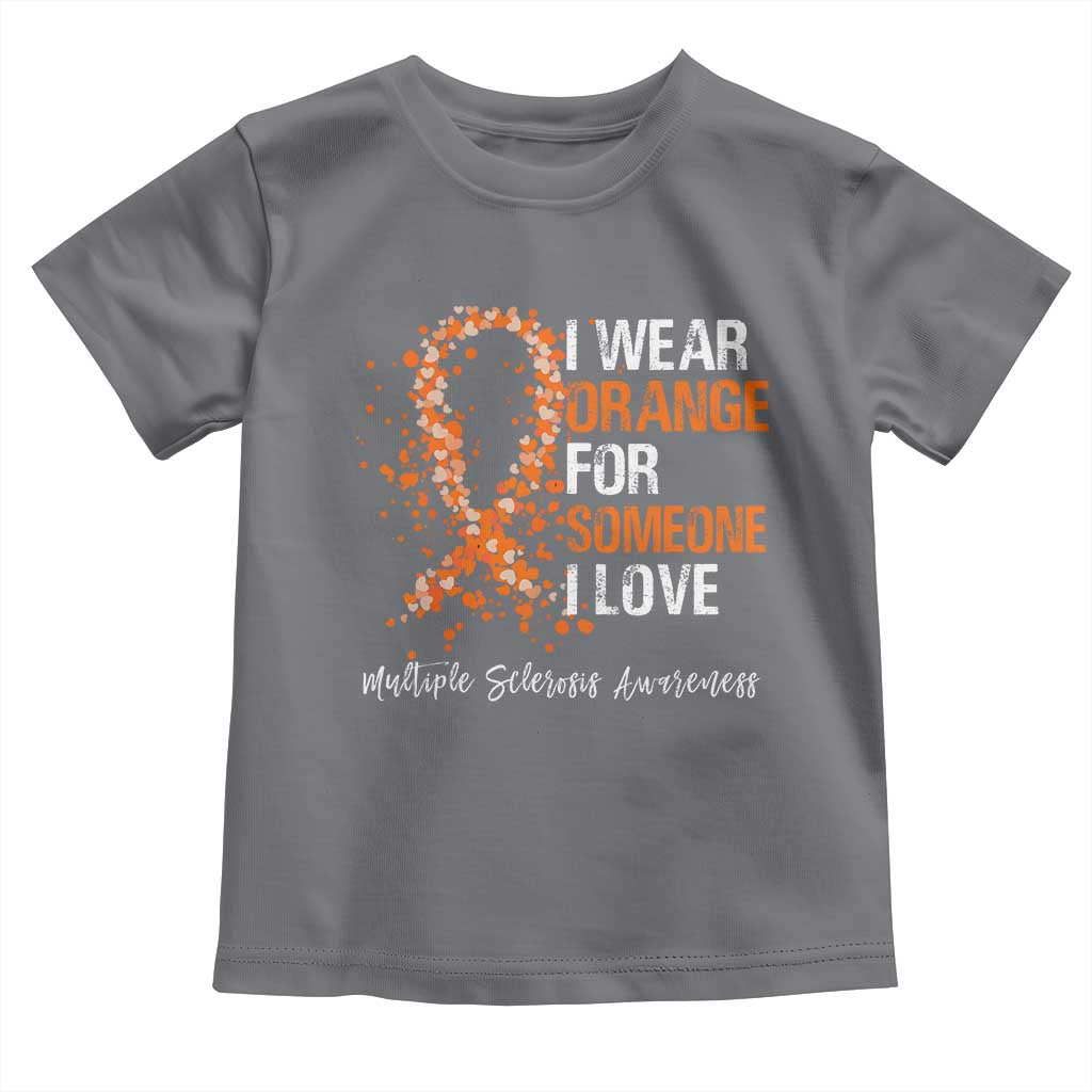 Multiple Sclerosis Awareness Toddler T Shirt Orange Ribbon Wear Orange For Someone I Love TS10 Charcoal Print Your Wear