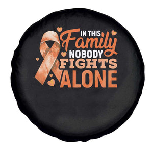 Multiple Sclerosis Awareness Spare Tire Cover Orange Ribbon In This Family Nobody Fights Alone TS10 Print Your Wear