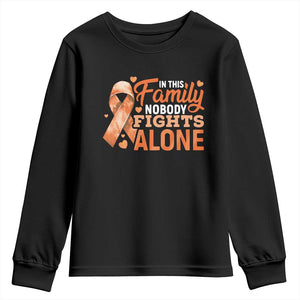 Multiple Sclerosis Awareness Youth Sweatshirt Orange Ribbon In This Family Nobody Fights Alone TS10 Black Print Your Wear