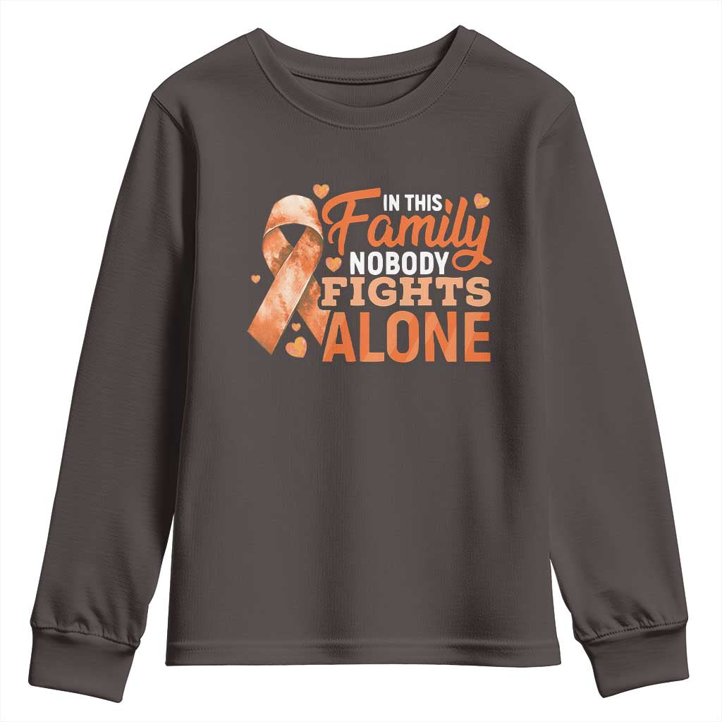 Multiple Sclerosis Awareness Youth Sweatshirt Orange Ribbon In This Family Nobody Fights Alone TS10 Dark Chocolate Print Your Wear