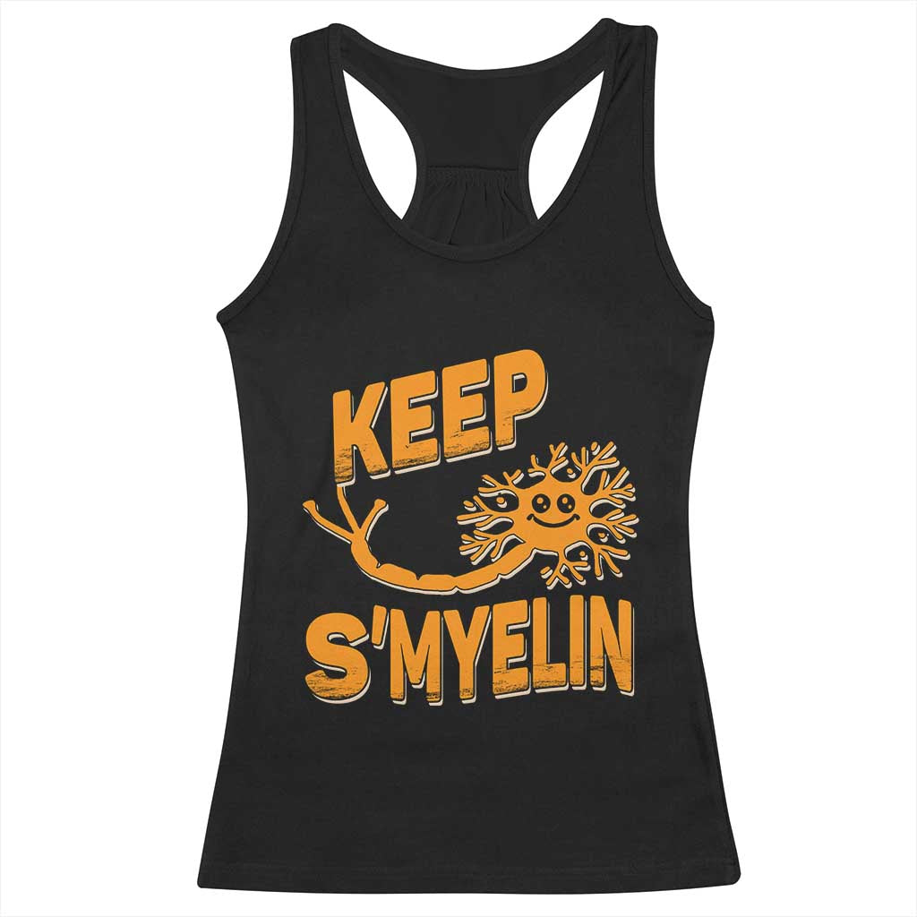 Multiple Sclerosis Awareness Racerback Tank Top Orange Ribbon Keep S'Myelin MS Warrior TS10 Black Print Your Wear