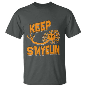 Multiple Sclerosis Awareness T Shirt Orange Ribbon Keep S'Myelin MS Warrior TS10 Dark Heather Print Your Wear