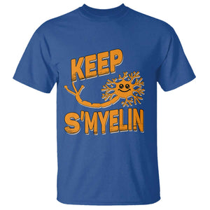 Multiple Sclerosis Awareness T Shirt Orange Ribbon Keep S'Myelin MS Warrior TS10 Royal Blue Print Your Wear