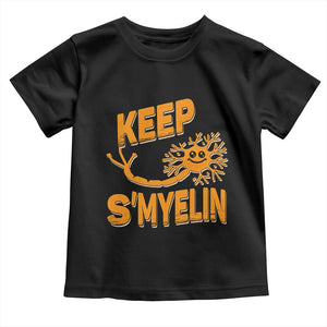 Multiple Sclerosis Awareness Toddler T Shirt Orange Ribbon Keep S'Myelin MS Warrior TS10 Black Print Your Wear