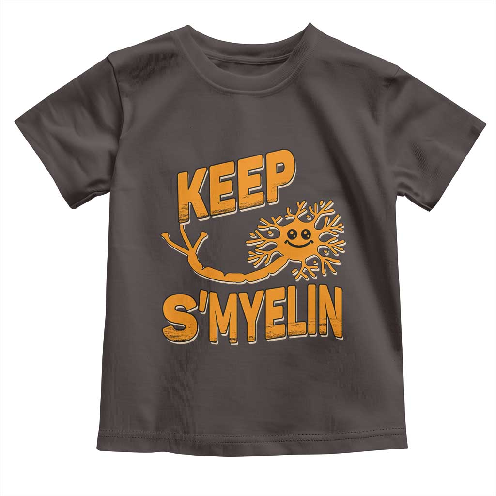 Multiple Sclerosis Awareness Toddler T Shirt Orange Ribbon Keep S'Myelin MS Warrior TS10 Dark Chocolate Print Your Wear