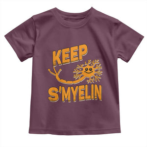Multiple Sclerosis Awareness Toddler T Shirt Orange Ribbon Keep S'Myelin MS Warrior TS10 Maroon Print Your Wear