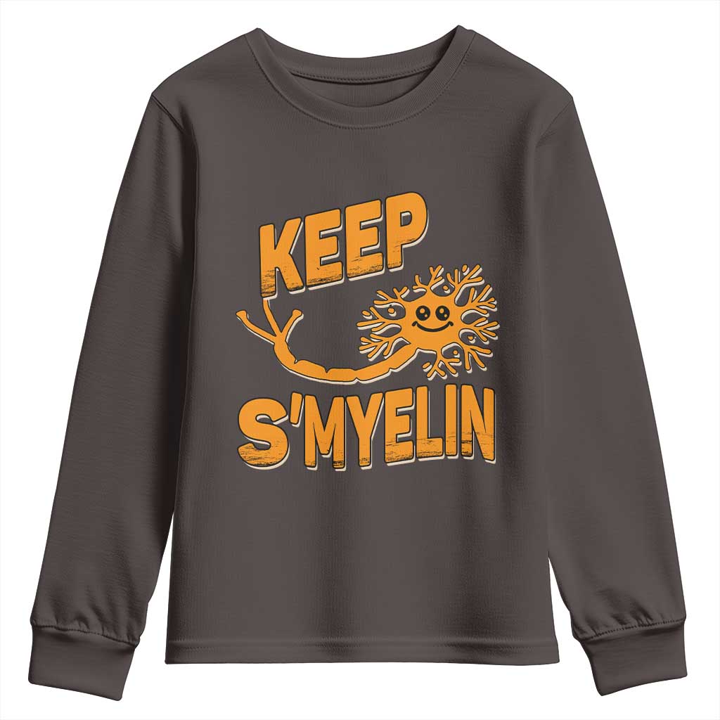 Multiple Sclerosis Awareness Youth Sweatshirt Orange Ribbon Keep S'Myelin MS Warrior TS10 Dark Chocolate Print Your Wear