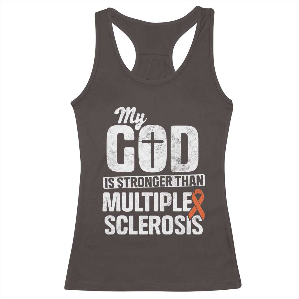 God Stronger Multiple Sclerosis Awareness Racerback Tank Top Orange Ribbon MS Support Squad TS10 Dark Chocolate Print Your Wear