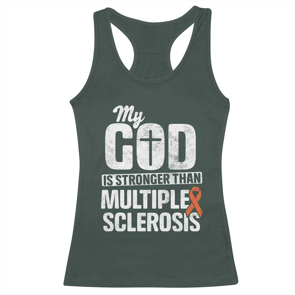 God Stronger Multiple Sclerosis Awareness Racerback Tank Top Orange Ribbon MS Support Squad TS10 Dark Forest Green Print Your Wear