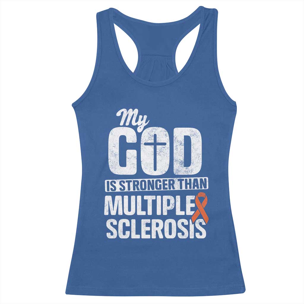 God Stronger Multiple Sclerosis Awareness Racerback Tank Top Orange Ribbon MS Support Squad TS10 Royal Blue Print Your Wear