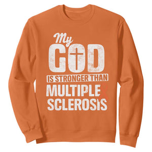 God Stronger Multiple Sclerosis Awareness Sweatshirt Orange Ribbon MS Support Squad TS10 Orange Print Your Wear
