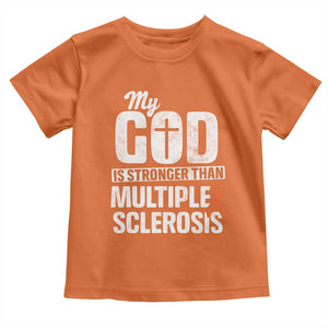 God Stronger Multiple Sclerosis Awareness Toddler T Shirt Orange Ribbon MS Support Squad TS10 Orange Print Your Wear