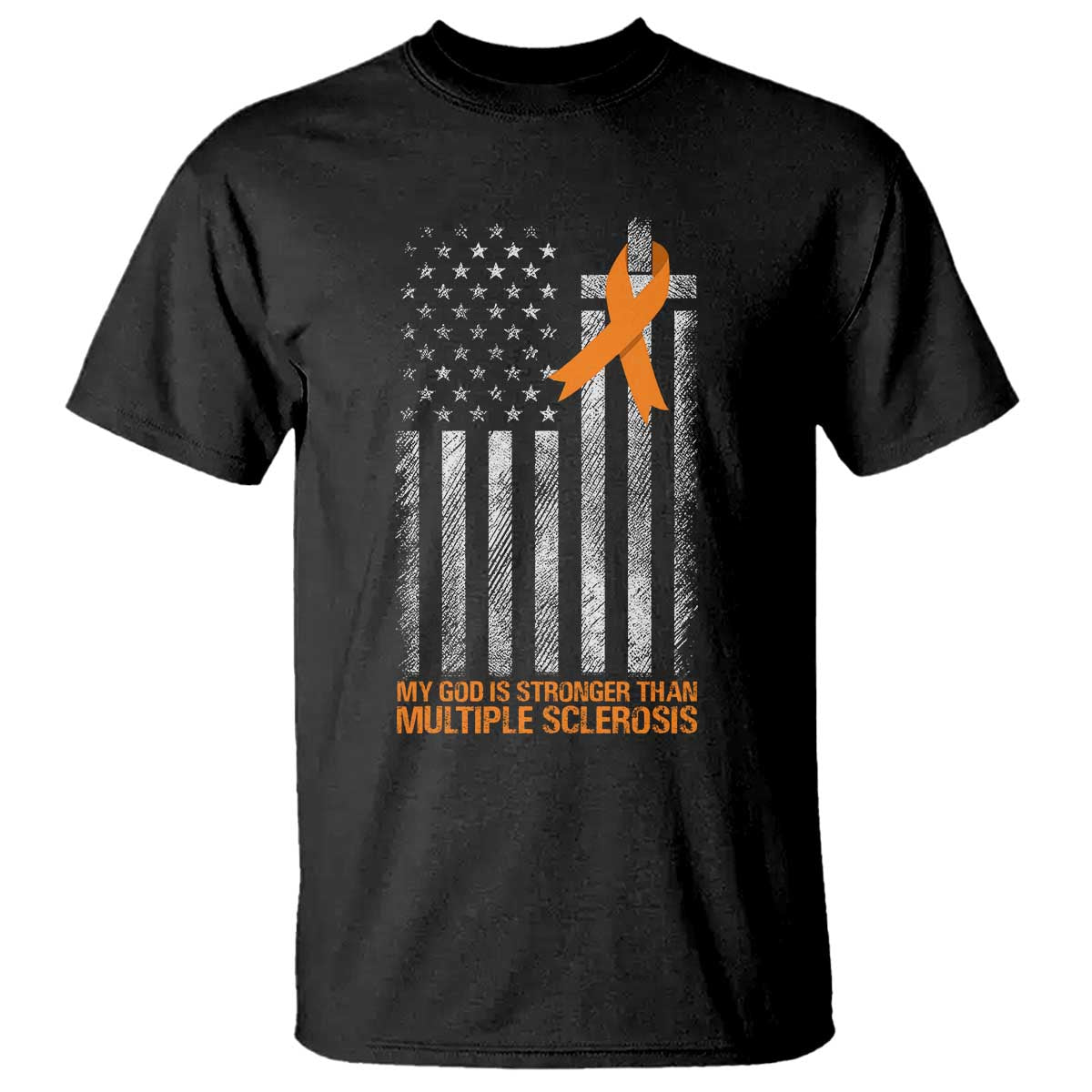 God Stronger Multiple Sclerosis Awareness T Shirt Orange Ribbon Christian US USA Flag American Christ Cross TS10 Black Print Your Wear