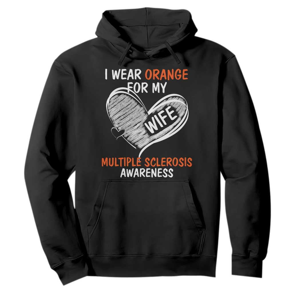 Multiple Sclerosis Awareness Hoodie Orange Ribbon I Wear Orange For My Wife TS10 Black Print Your Wear