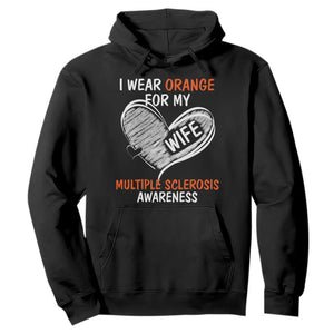Multiple Sclerosis Awareness Hoodie Orange Ribbon I Wear Orange For My Wife TS10 Black Print Your Wear