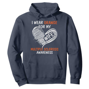 Multiple Sclerosis Awareness Hoodie Orange Ribbon I Wear Orange For My Wife TS10 Navy Print Your Wear