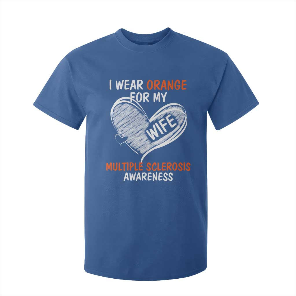 Multiple Sclerosis Awareness T Shirt For Kid Orange Ribbon I Wear Orange For My Wife TS10 Royal Blue Print Your Wear