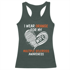 Multiple Sclerosis Awareness Racerback Tank Top Orange Ribbon I Wear Orange For My Wife TS10 Dark Forest Green Print Your Wear