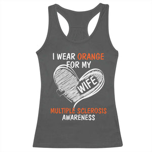 Multiple Sclerosis Awareness Racerback Tank Top Orange Ribbon I Wear Orange For My Wife TS10 Dark Heather Print Your Wear