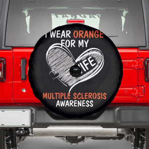 Multiple Sclerosis Awareness Spare Tire Cover Orange Ribbon I Wear Orange For My Wife TS10 Black Print Your Wear