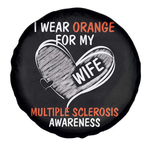 Multiple Sclerosis Awareness Spare Tire Cover Orange Ribbon I Wear Orange For My Wife TS10 Print Your Wear