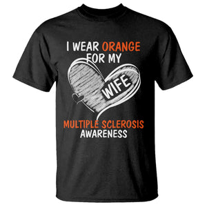 Multiple Sclerosis Awareness T Shirt Orange Ribbon I Wear Orange For My Wife TS10 Black Print Your Wear