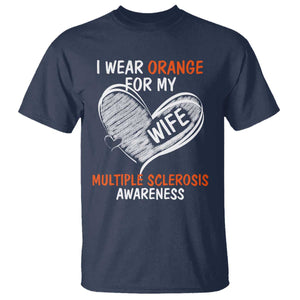 Multiple Sclerosis Awareness T Shirt Orange Ribbon I Wear Orange For My Wife TS10 Navy Print Your Wear
