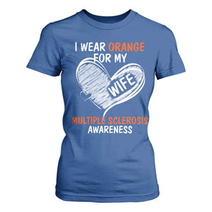 Multiple Sclerosis Awareness T Shirt For Women Orange Ribbon I Wear Orange For My Wife TS10 Royal Blue Print Your Wear