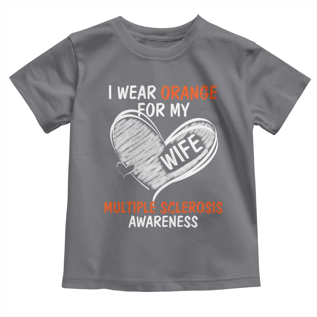 Multiple Sclerosis Awareness Toddler T Shirt Orange Ribbon I Wear Orange For My Wife TS10 Charcoal Print Your Wear